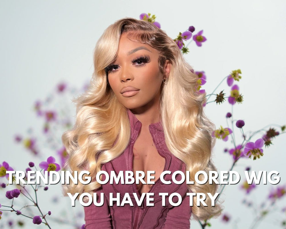 Trending Ombre Colored Wig You Have To Try