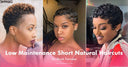 15 Low Maintenance Short Natural Haircuts for Black Females - wowangel