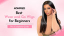 Best Wear and Go Wigs for Beginners in 2026: The Complete Guide - wowangel