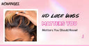 HD Lace Wigs: Matters You Should Know! - wowangel
