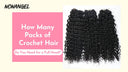 How Many Packs of Crochet Hair Do You Need for a Full Head? - wowangel