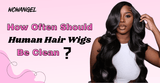How Often Should Human Hair Wigs Be Cleaned - wowangel