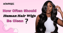 How Often Should Human Hair Wigs Be Cleaned - wowangel