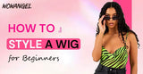How to Style A Wig for Beginners - wowangel