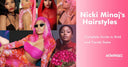 Nicki Minaj's Hairstyles: Complete Guide to Bold and Trendy Styles - wowangel