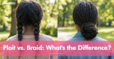 Plait vs. Braid: What's the Difference? - wowangel