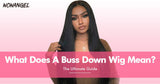 What Does A Buss Down Wig Mean? The Ultimate Guide - wowangel