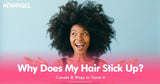 Why Does My Hair Stick Up? Causes & Ways to Tame It - wowangel